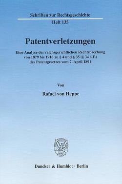 Patentverletzungen. von Heppe,  Rafael von