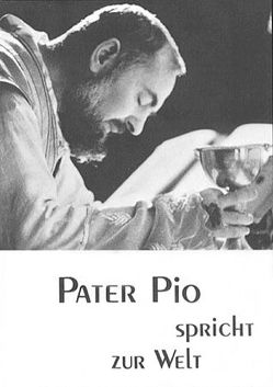 Pater Pio spricht zur Welt von Pater Pio