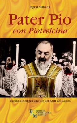 Pater Pio von Pietrelcina von Malzahn,  Ingrid