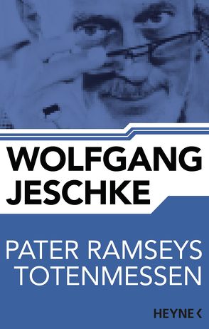 Pater Ramseys Totenmessen von Jeschke,  Wolfgang
