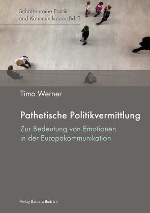 Pathetische Politikvermittlung von Werner,  Timo S.