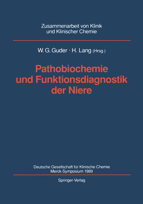 Pathobiochemie und Funktionsdiagnostik der Niere von Guder,  Walter G., Lang,  Hermann