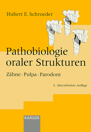 Pathobiologie oraler Strukturen von Schroeder,  H.E.