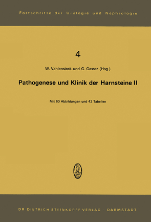 Pathogenese und Klinik der Harnsteine II von Gasser,  G., Vahlensieck,  W.