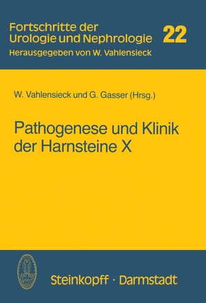Pathogenese und Klinik der Harnsteine X von Gasser,  G., Vahlensieck,  W.