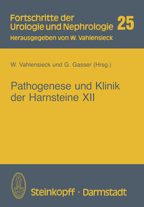 Pathogenese und Klinik der Harnsteine XII von Gasser,  G., Vahlensieck,  W.