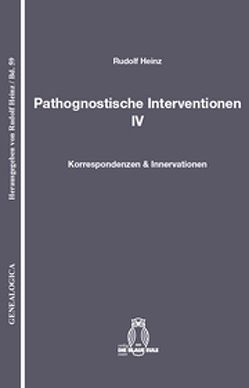 Pathognostische Interventionen IV von Heinz,  Rudolf