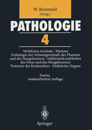 Pathologie 4 von Bässler,  R., Böcker,  W., Dallenbach-Hellweg,  G., Dietel,  M, Harms,  D., Klöppel,  G., Müntefering,  H., Podlech,  J., Remmele,  W., Saeger,  W., Schmid,  K., Schmidt,  D., Vogel,  M