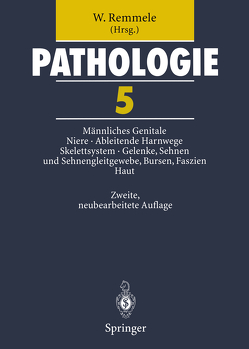 Pathologie 5 von Anemüller,  W., Delling,  G., Helmchen,  U., Helpap,  B., Mohr,  W., Remmele,  W., Schubert,  G.E., Städter,  F., Störkel,  S., Tronnier,  M., Wolff,  H.H.