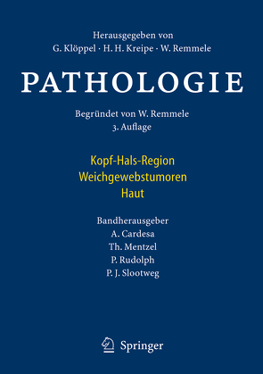 Pathologie von Cardesa,  Antonio, Klöppel,  Günter, Kreipe,  Hans H., Mentzel,  Thomas, Remmele,  Wolfgang, Rudolph,  Pierre, Slootweg,  Pieter