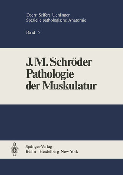 Pathologie der Muskulatur von Schröder,  J.M.