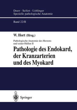 Pathologie des Endokard, der Kranzarterien und des Myokard von Arnold,  G., Bauernschmitt,  R., Bürrig,  K.-F., Doerr,  W., Feiden,  W., Frenzel,  H., Hagl,  S., Hort,  W., Numrich,  P., Schnabel,  A., Schwartzkopff,  B., Sergi,  C.