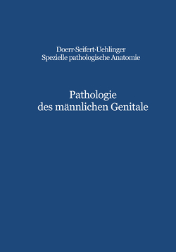 Pathologie des männlichen Genitale von Dhom,  G., Hedinger,  C.E.