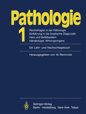 Pathologie. Ein Lehr- und Nachschlagebuch von Buss,  H, Caesar,  R., Eckhardt,  T., Fischer,  R, Hartung,  W., Janssen,  W., Lasch,  H.-G., Otto,  H.F., Remmele,  W., Schaeffer,  H.E., Schöndorf,  T.H., Stutte,  H.J.