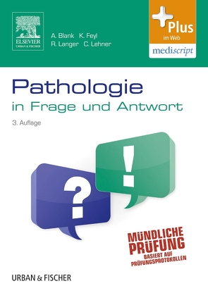 Pathologie in Frage und Antwort von Blank,  Annika, Feyl,  Kathrin, Langer,  Rupert, Lehner,  Christian