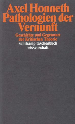 Pathologien der Vernunft von Honneth,  Axel