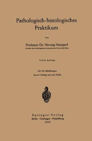 Pathologisch-histologisches Praktikum von Hamperl,  Herwig