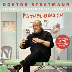 Pathologisch von Stratmann,  Doktor