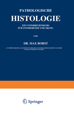Pathologische Histologie von Borst,  Max