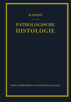 Pathologische Histologie von Borst,  M.