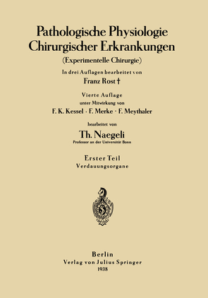 Pathologische Physiologie Chirurgischer Erkrankungen von Kessel,  F. K., Merke,  F., Meythaler,  F., Naegeli,  Th., Rost,  Franz