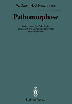 Pathomorphose von Doerr,  Wilhelm, Pesch,  Hans-Jürgen