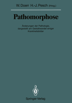 Pathomorphose von Doerr,  Wilhelm, Pesch,  Hans-Jürgen