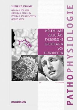 Pathophysiologie von Förster,  Othmar, Peterlik,  Meinrad, Schauenstein,  Konrad, Schwarz,  Siegfried, Wick,  Georg