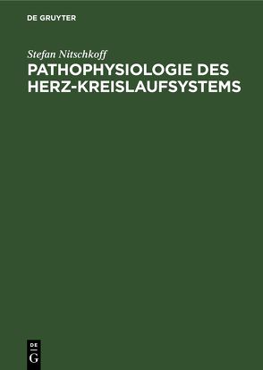 Pathophysiologie des Herz-Kreislaufsystems von Nitschkoff,  Stefan
