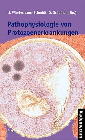 Pathophysiologie von Protozoenerkrankungen von Scheiner,  Otto, Wiedermann-Schmidt,  Ursula