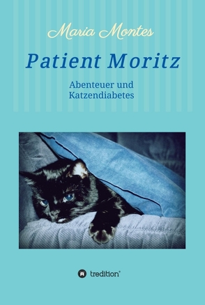 Patient Moritz von Montes,  Maria