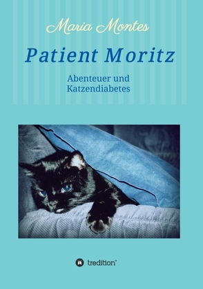 Patient Moritz von Montes,  Maria