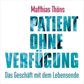 Patient ohne Verfügung von Pessler,  Olaf, Thöns,  Matthias