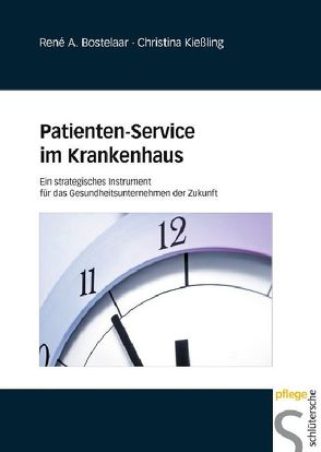Patienten-Service im Krankenhaus von Bostelaar,  René A., Kießling,  Christina