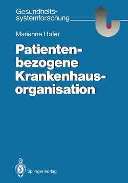 Patientenbezogene Krankenhausorganisation von Hofer,  Marianne