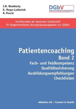 Patientencoaching Band 2 von Drach,  Lutz M, Emrich,  Oliver, Engel,  Joachim-Michael, Eulenburg,  Mortimer zu, Fach,  Eva-Maria, Henke,  André, Knetsch,  Monika, Loskill,  Hannelore, Meyer-Lutterloh,  Klaus, Pourie,  Ralf, Schreiber,  Delia, Schroeder-Printzen,  Jörn, Schuler,  Gerhard, Simons,  Karin, Stumm,  Gabriele, Weatherly,  John N., Zils,  Dirk