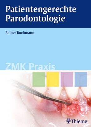 Patientengerechte Parodontologie von Buchmann,  Rainer