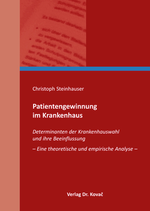 Patientengewinnung im Krankenhaus von Steinhauser,  Christoph
