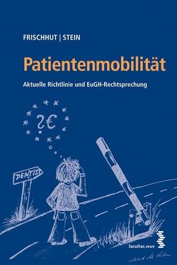 Patientenmobilität von Frischhut,  Markus, Stein,  Hans