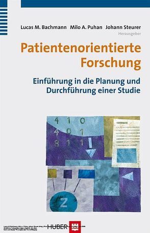 Patientenorientierte Forschung von Bachmann,  Lucas M, Puhan,  Milo A, Steurer,  Johann