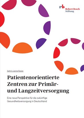 Patientenorientierte Zentren zur Primär- und Langzeitversorgung von Raslan,  Kathrin Janine