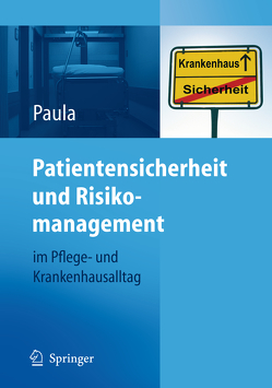 Patientensicherheit und Risikomanagement von Paula,  Helmut