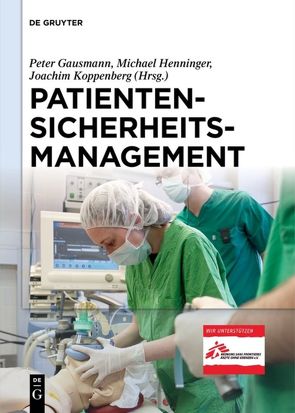 Patientensicherheitsmanagement von Gausmann,  Peter, Henninger,  Michael, Koppenberg,  Joachim