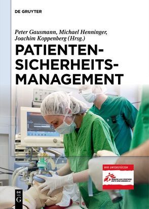 Patientensicherheitsmanagement von Gausmann,  Peter, Henninger,  Michael, Koppenberg,  Joachim