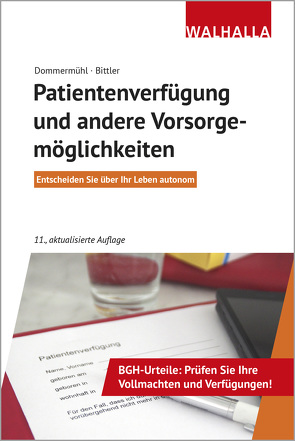 Patientenverfügung und andere Vorsorgemöglichkeiten von Bittler,  Jan, Dommermühl,  Felix