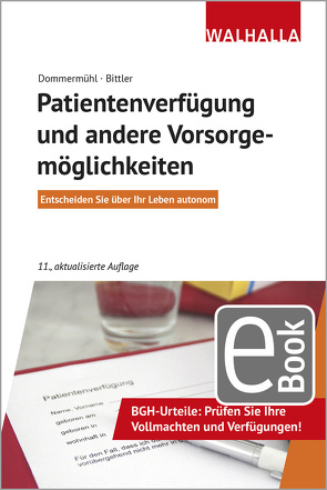 Patientenverfügung und andere Vorsorgemöglichkeiten von Bittler,  Jan, Dommermühl,  Felix