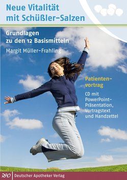 Patientenvortrag: Neue Vitalität mit Schüßler-Salzen von Müller-Frahling,  Margit