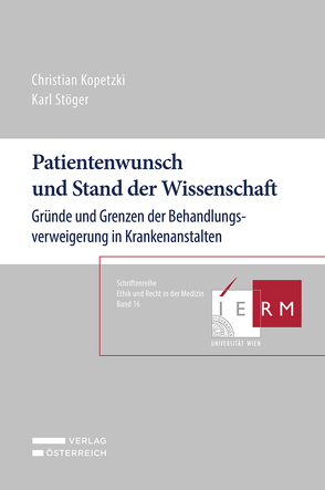 Patientenwunsch und Stand der Wissenschaft von Kopetzki,  Christian, Stöger,  Karl