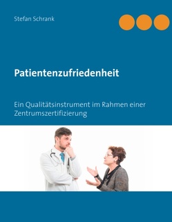 Patientenzufriedenheit von Schrank,  Stefan