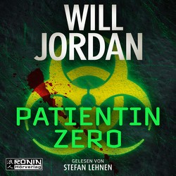 Patientin Zero von Jordan,  Will, Lehnen,  Stefan, Thon,  Wolfgang